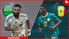 Nhận định bóng đá Saudi Arabia vs Senegal, 06h00 ngày 10/6: Sư tử Teranga gầm vang